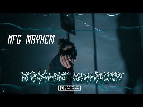 NFG Mayhem |  Mayhem Behavior (Official Video) | Shot By @PULIDOJON