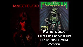 Forbidden - Out Of Body (Out Of Mind) Drum cover