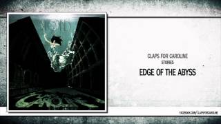 Claps for Caroline - Edge Of The Abyss [ New song 2012 ]