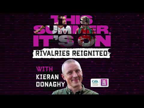 AIB's Rivalries Reignited All-Ireland Final Preview - Mayo V Tyrone