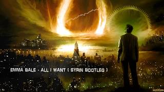 Emma Bale - All I Want (Syrin Bootleg) [Free Release]