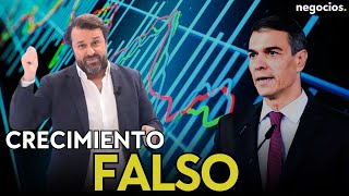 España no va bien. Los fondos europeos habrían creado una burbuja de crecimiento falso
