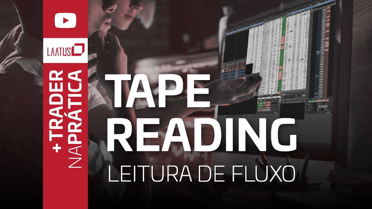 Tape Reading | Trader na Prática #15