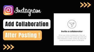 How To Add Collaboration On Instagram Posts After Posting !