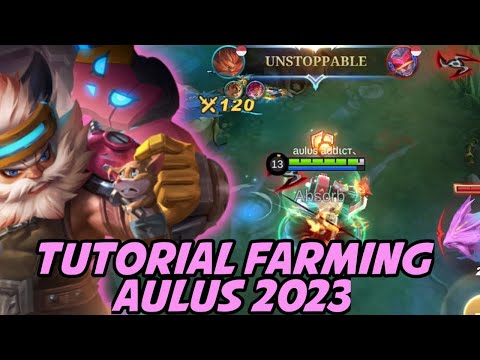 Tutorial Farming Aulus 2023❗ Lebih Cepat Naik Level❗  | Tutorial Aulus 2023 | Mobile Legends