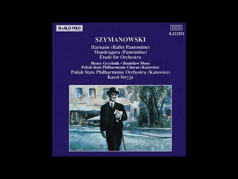 Karol Szymanowski : Mandragora, Pantomime in three scenes Op. 43 (1920)