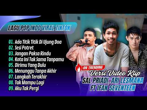 ADA TITIK TITIK DI UJUNG DOA - Sal Priadi | POTRET TUA | JANGAN PAKSA RINDU || LAGU POP VIRAL TIKTOK