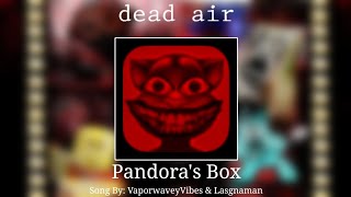 FNF Dead Air | Pandora's Box