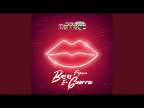 Popurrí Besos En Guerra