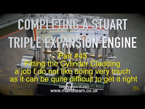 COMPLETING A STUART TRIPLE EXPANSION ENGINE - PART #43