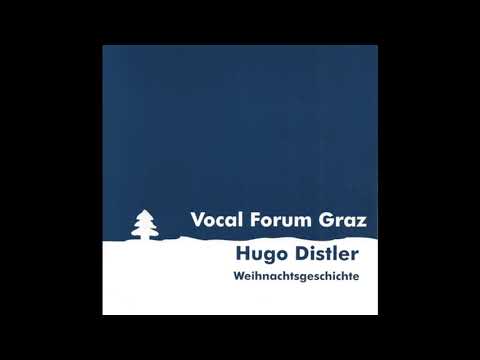 Distler - Weihnachtsgeschichte: 9. Christi Geburt | Vocalforum Graz