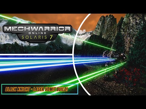Mechwarrior Online - Black Knight Laser Vomit Build!