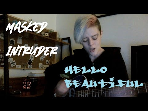 Hello Beautiful - Masked Intruder