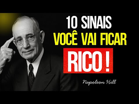 10 Sinais Claros Que Você Vai Ficar Rico – Napoleon Hill #napoleonhill #riqueza