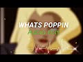 WHATS POPPIN Audio Edit