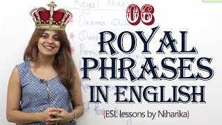 Learn Royal Phrases in English for daily conversation - Free English speaking lessons
