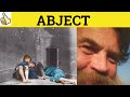 🔵 Abject - Abject Meaning - Abject Examples - Abject Definition - GRE 3500 Vocabulary