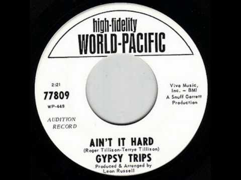 Gypsy Trips- Ain't It Hard