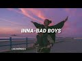 INNA - Bad Boys (Türkçe Çeviri)