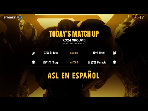 [ESP] ASL S15 Ronda de 24 Grupo B (Bisu, Sharp, Barracks y Hyun) - ASL Español (StarCastTV Español)