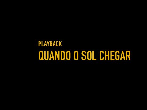 QUANDO O SOL CHEGAR - PRÍSCILLA GOLLUB - PLAYBACK
