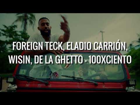 Foreign Teck, Eladio Carrión, Wisin, De La Ghetto - 100xciento (Audio)