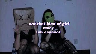 not that kind of girl ;; my chemical romance | sub esp