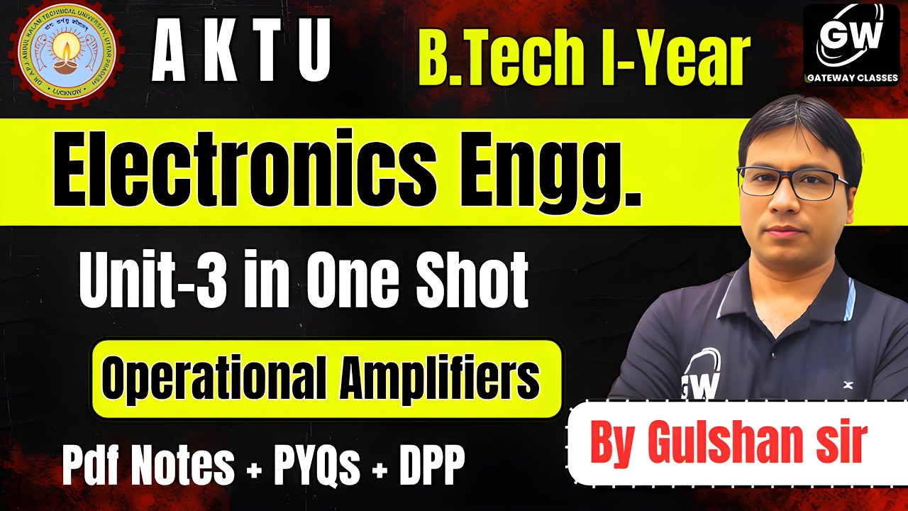 Electronics Unit-3 One Shot By Gulshan Sir I Gateway Classes I AKTU