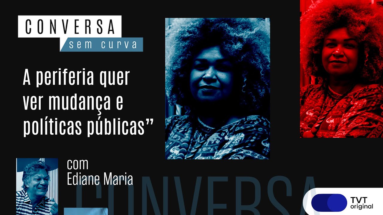 “A periferia quer ver mudança e políticas públicas” | Conversa Sem Curva com Ediane Maria