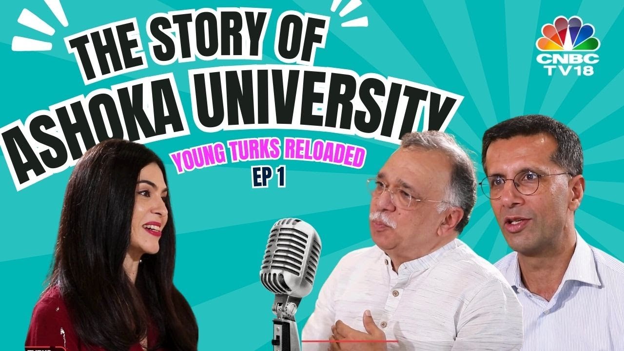 Young Turks Reloaded With Shereen Bhan: Episode 1 | The Decadal Story Of Ashoka University | N18V
