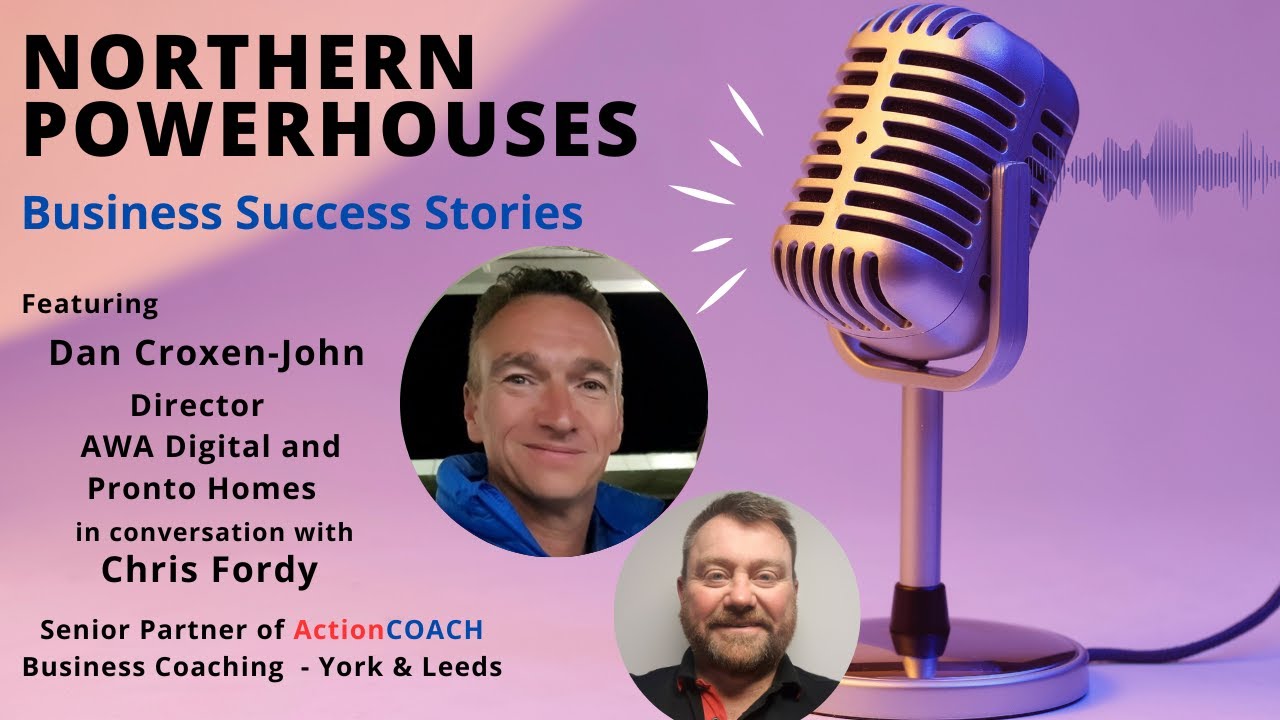 Business Success Stories with Dan Croxen-John of AWA Digital and ...