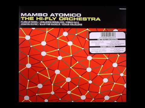 The Hi-Fly Orchestra - Mambo Atomico (2008)