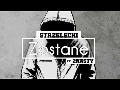 Strzelecki X 2nasty - Zostane
