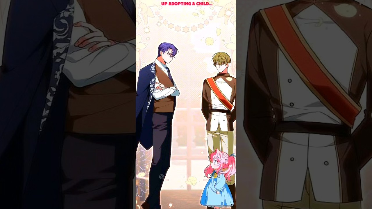 He Chose Her to Be His Daughter 👑#newmanhwa#manhwa#shorts#manhwaedit#manhwareccomendation#ytshorts