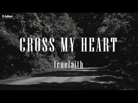 Cross My Heart - True Faith