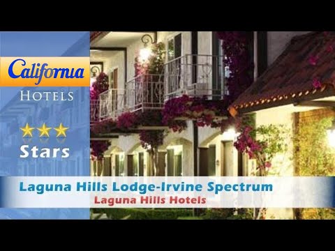 Laguna Hills Lodge-Irvine Spectrum, Laguna Hills Hotels - California