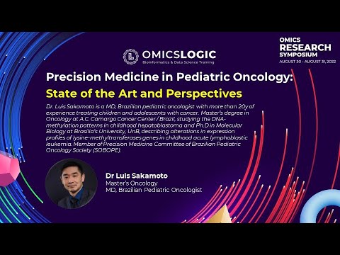 Precision Medicine in Pediatric Oncology – State of the Art and Perspectives - By. Dr. Luis Sakamoto
