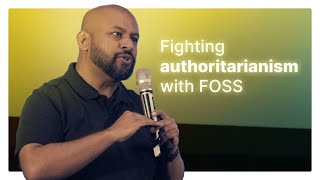 Fighting authoritarianism with FOSS