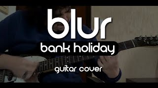 Blur - Bank Holiday (Guitar Cover)