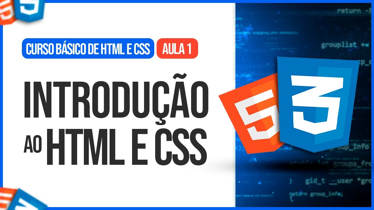 Introdução ao HTML e ao CSS - Curso Básico de HTML e CSS [Aula 1]