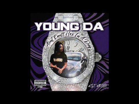 Young Da - Sell It 4 Me (Official Audio) (Ain’t Enuff Hrs In A Day Mixtape)