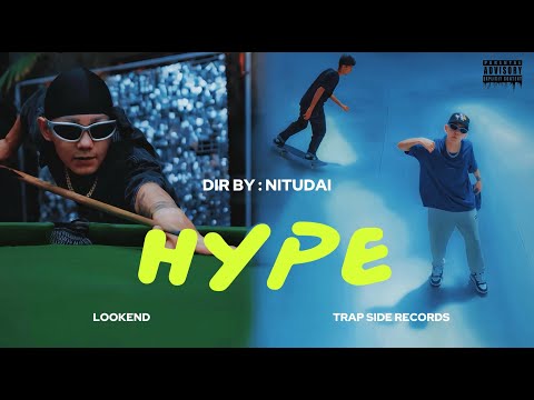 LOOKEND - HYPE / Official Music Video | Prod.by @NoistTheOne | Dir by @letsgoneetesh2572