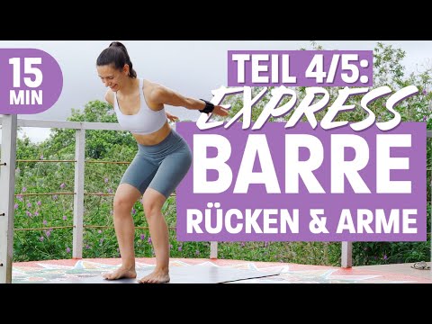 BARRE EXPRESS TEIL 4: RÜCKEN & ARME 15 Min ⏲️ Für mehr Stabilität und Kraft