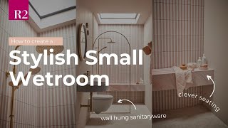 How to Create a Stylish Small Wetroom