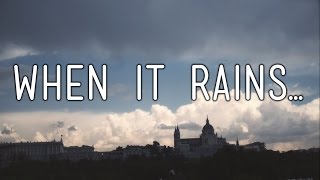 When it rains...