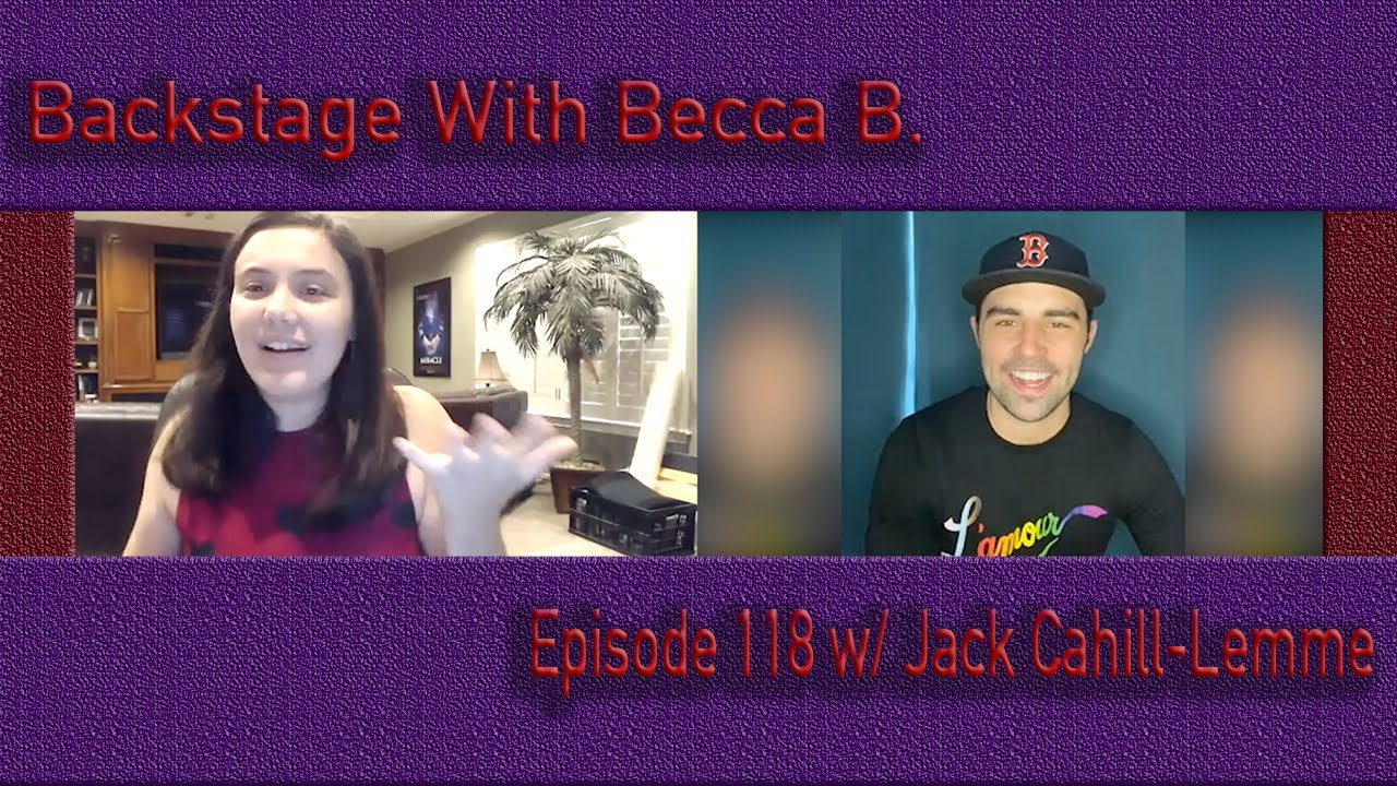 Ep. 118 with Moulin Rouge's Jack Cahill-Lemme