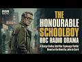 The Honourable Schoolboy — BBC Radio Drama | George Smiley Cold War Espionage (John le Carré)