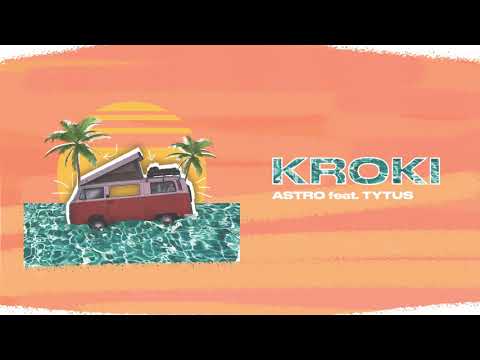 Astro - Kroki feat. Tytus