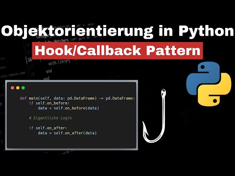 Python OOP - Hook/Callback Pattern - Objektorientierung in Python für Fortgeschrittene