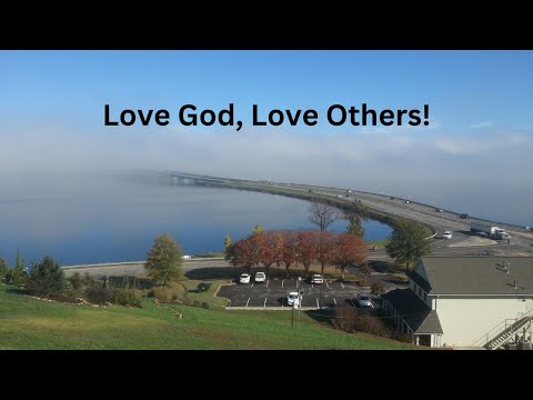 Love God, Love Others! Ecclesiastes 6 - 9